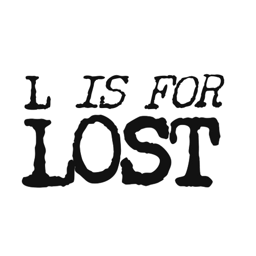 L is for Lost
